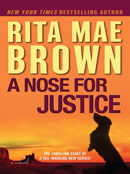 Title details for A Nose for Justice by Rita Mae Brown - Available